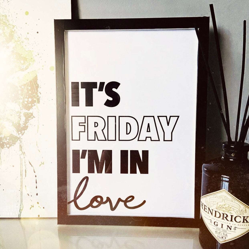 Friday I’m in Love Print Posters, Prints, & Visual Artwork Pretty Average   