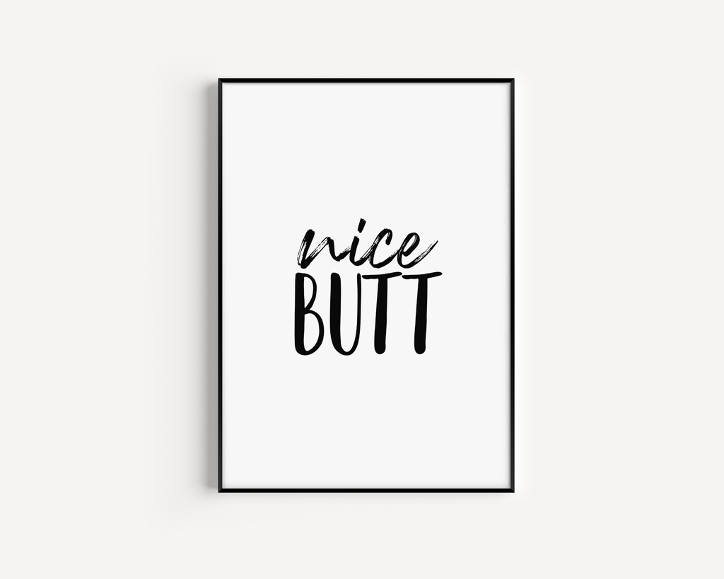 Nice Butt Print Posters, Prints, & Visual Artwork Pretty Average   