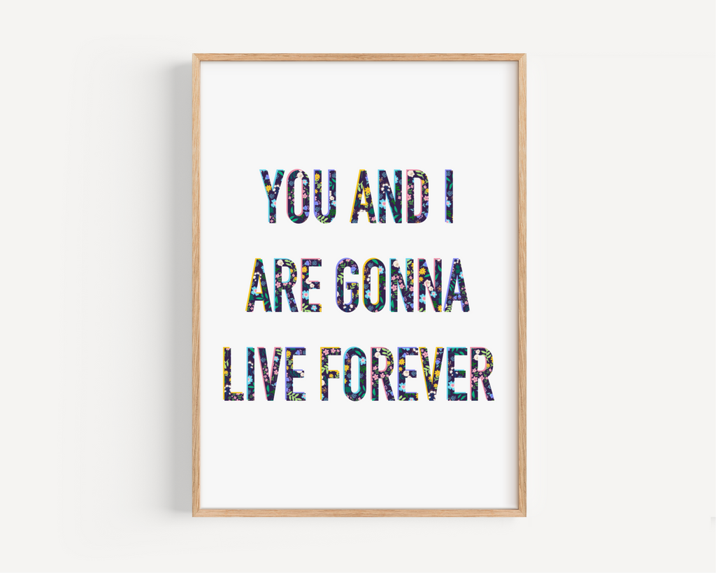 Live Forever Print Posters, Prints, & Visual Artwork Pretty Average   