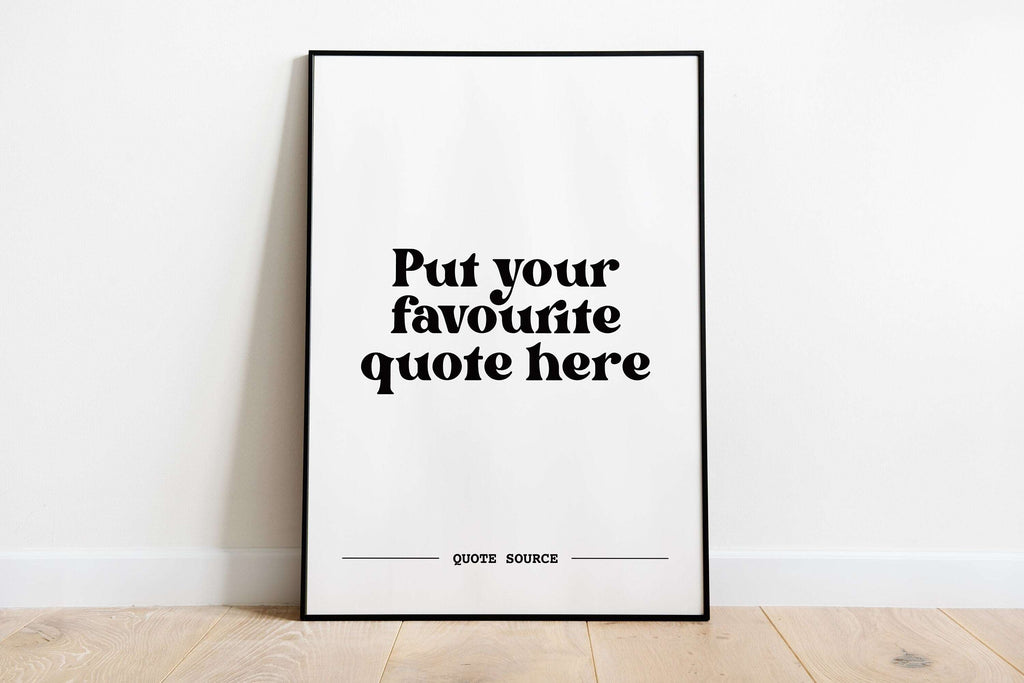 Custom Quote Print - Personalised, Lyrics, Book, Film, TV Quotes Posters, Prints, & Visual Artwork Pretty Average 4x6 White and Black 