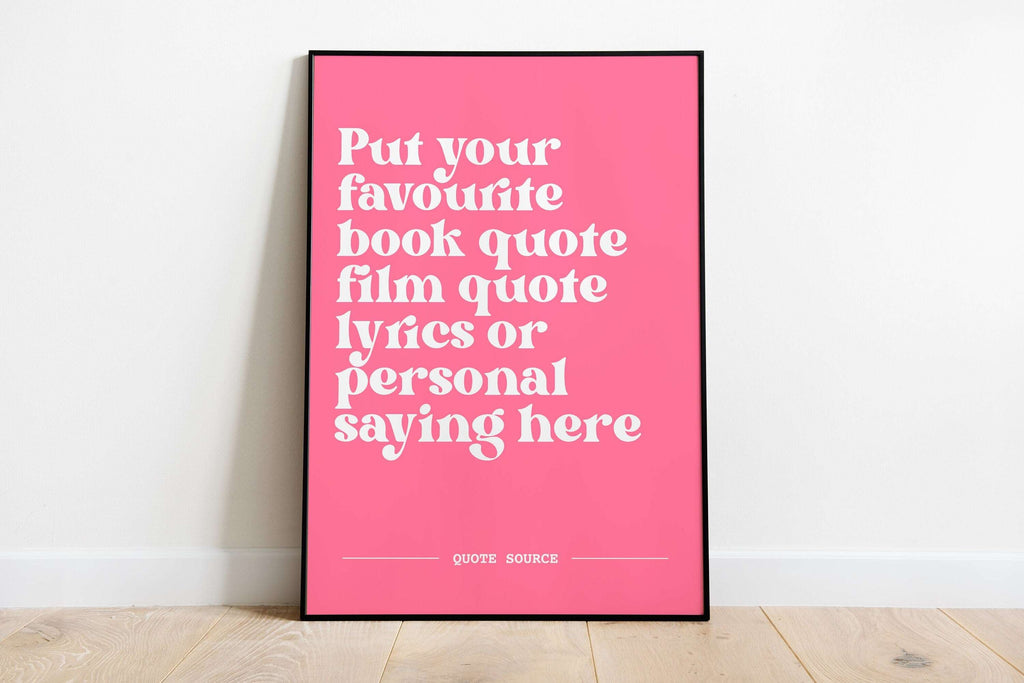 Custom Quote Print 2- Personalised, Lyrics, Book, Film, TV Quotes Posters, Prints, & Visual Artwork Pretty Average 4x6 Pink and White 