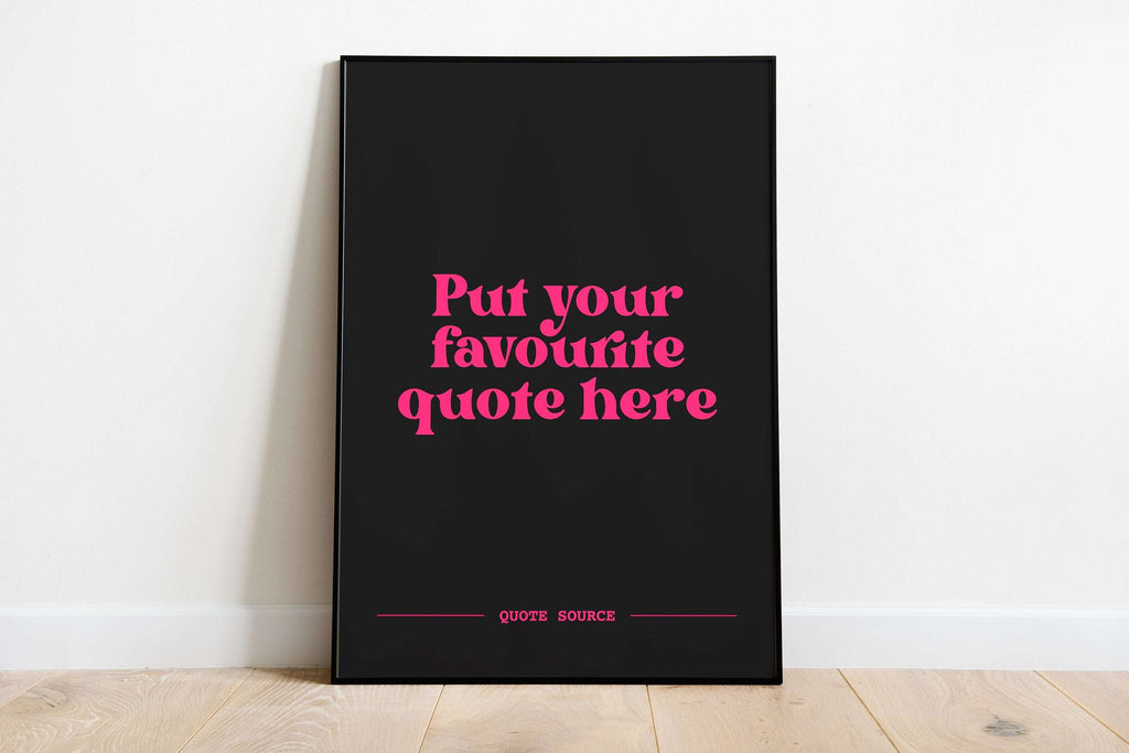 Custom Quote Print - Personalised, Lyrics, Book, Film, TV Quotes Posters, Prints, & Visual Artwork Pretty Average 4x6 Black and Pink 