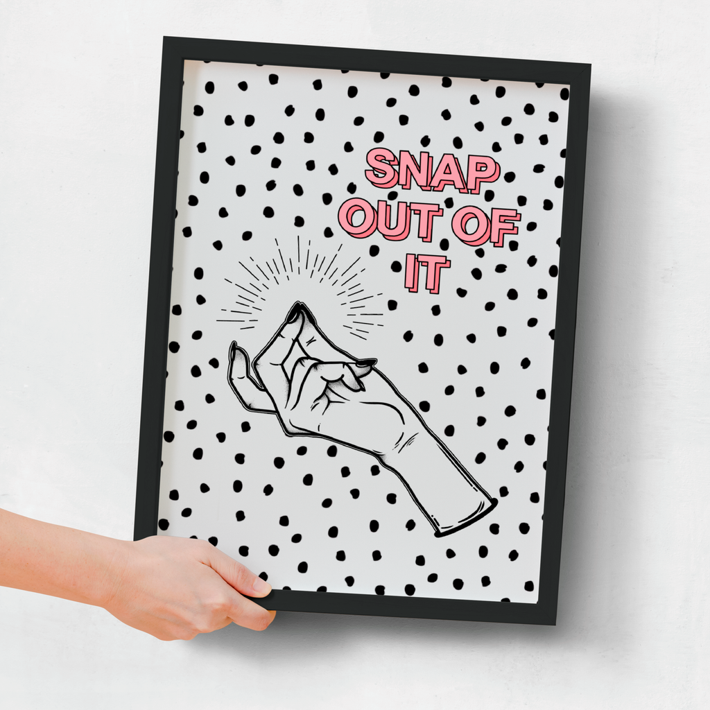 Snap Out Of It Print Posters, Prints, & Visual Artwork Pretty Average   