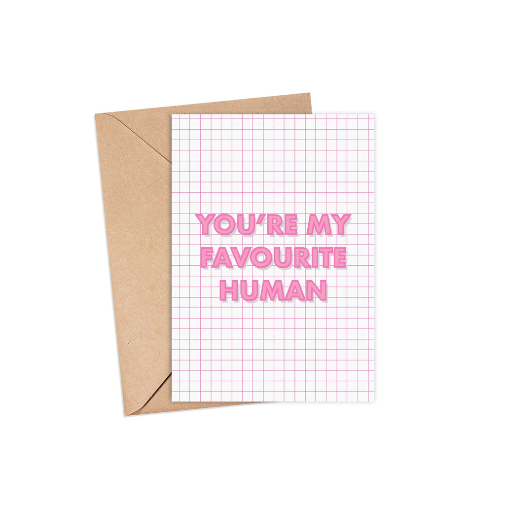 You’re My Favourite Human | A6 Greeting Card  Pretty Average   