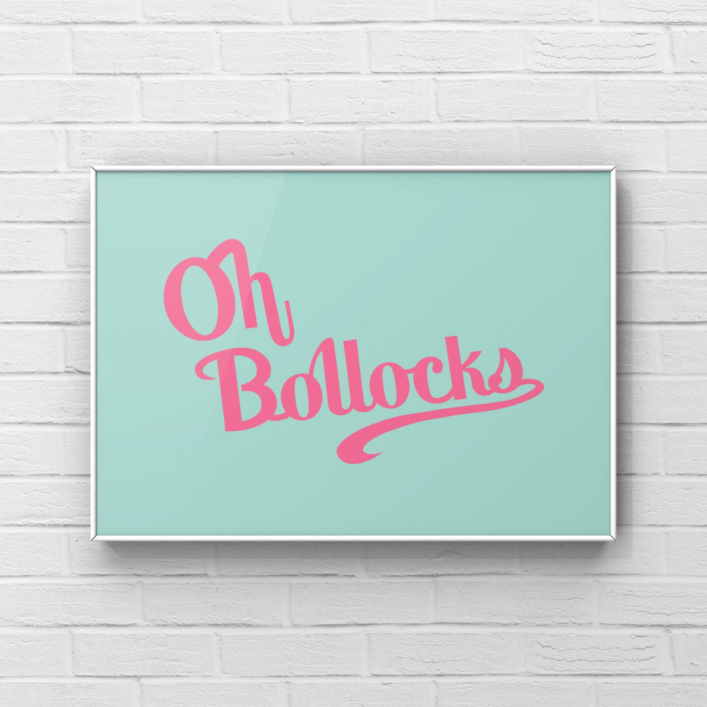 Oh Bollocks Print - Other Colours Available Posters, Prints, & Visual Artwork Pretty Average 4x6 Blue & Pink 